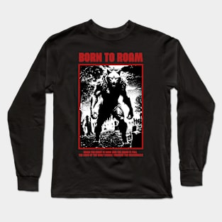 Wolf, Born to roam Long Sleeve T-Shirt